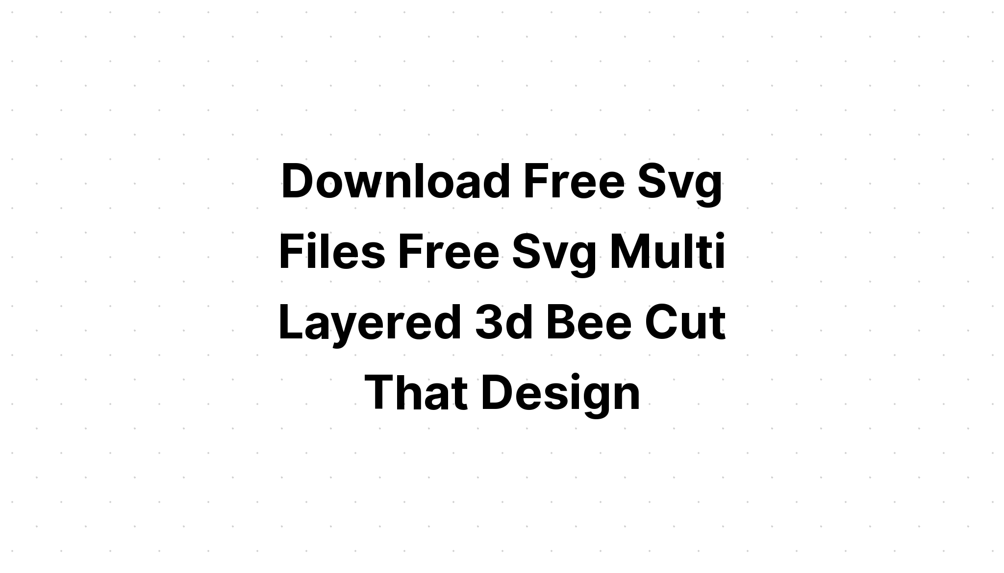 Download Layered Bee Svg Ideas - SVG Layered